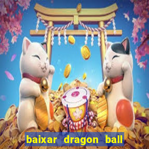 baixar dragon ball super dublado